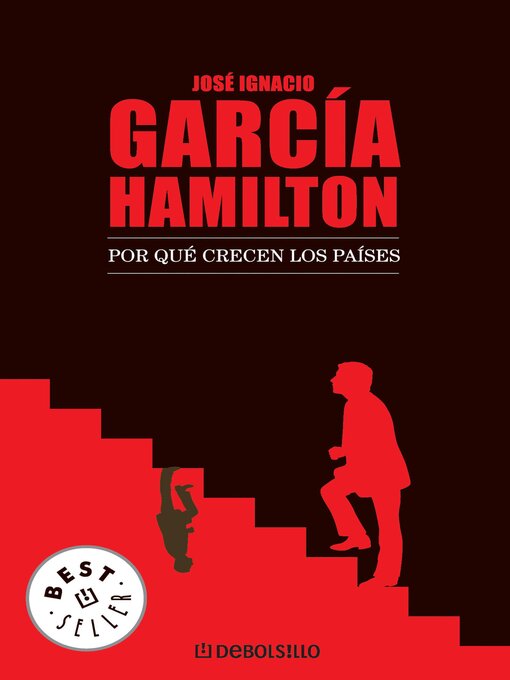 Title details for Por qué crecen los países by JOSE IGNACIO GARCIA HAMILTON - Available